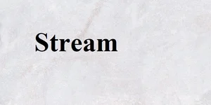 Stream